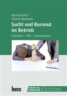 Künz, Reinhard Künzl, Oberlander, Thomas Oberlander, Redaktion Arbeit und Arbeitsrecht - Sucht und Burnout im Betrieb