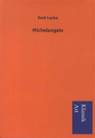 Emil Lucka - Michelangelo