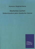 Hermann S. Rehm, Hermann Siegfried Rehm - Deutsches Lachen