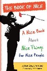 Josh Chetwynd, Chetwynd Josh, Workman Publishing - The Book of Nice