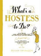 Susan Spungen - What's a Hostess to do