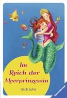 Usch Luhn, Betina Gotzen-Beek - Im Reich der Meerprinzessin