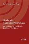 Waldemar Hummer, Walter Obwexer, Michael Schweitzer, Gerhard Hafner, Andreas J. Kumin, Friedl Weiss - Recht der Europäischen Union