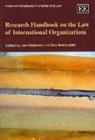 Jan Wallendahl Klabbers, Jan/ Wallendahl Klabbers, Jan Klabbers, Asa Wallendahl - Research Handbook on the Law of International Organizations