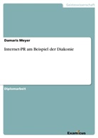Damaris Meyer - Internet-PR am Beispiel der Diakonie