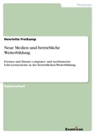 Henriette Freikamp - Neue Medien und betriebliche Weiterbildung