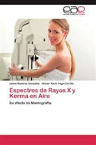 Jaim Ramírez González, Jaime Ramírez González, Héctor René Vega-Carrillo - Espectros de Rayos X y Kerma en Aire