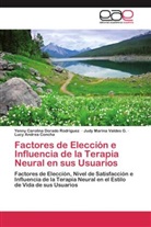 Lucy Andrea Concha, Yenny Carolin Dorado Rodriguez, Yenny Carolina Dorado Rodriguez, Judy Ma Valdes G, Judy Marina Valdes G. - Factores de Elección e Influencia de la Terapia Neural en sus Usuarios