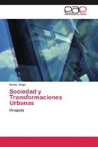 Danilo Veiga - Sociedad y Transformaciones Urbanas