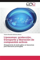 Tannia Alexandra Quiñones Muñoz - Liposomas: protección, transporte y liberación de compuestos activos