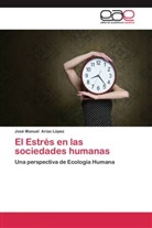 José Manuel Arias López - El Estrés en las sociedades humanas