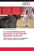 José Manuel Rodríguez Pardo - La racionalidad de los animales en la Filosofía Española moderna