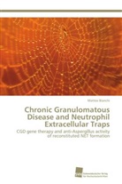 Matteo Bianchi - Chronic Granulomatous Disease and Neutrophil Extracellular Traps