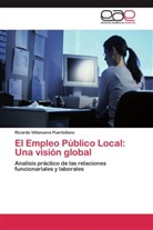 Ricardo Villanueva Puertollano - El Empleo Público Local: Una visión global