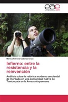 Mónica Patricia Cadenas Erazo - Infierno: entre la resistencia y la reinvención