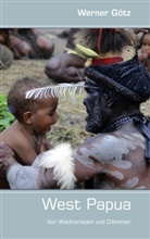 Werner Götz - West Papua