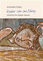 Richard Steel - Kaspar war sein Name