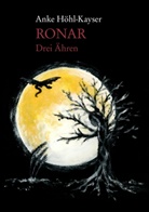 Anke Höhl-Kayser - Ronar - Drei Ähren