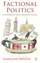 F. Boucek, Fran Oise Boucek, Franaoise Boucek, Francoise Boucek, Françoise Boucek, BOUCEK FRANCOISE - Factional Politics