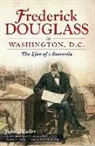 John Muller - Frederick Douglass in Washington, D.C