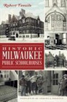 Robert Tanzilo - Historic Milwaukee Public Schoolhouses