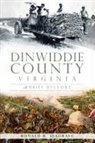 Ronald Seagrave - Dinwiddie County, Virginia:: A Brief History