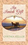 Cynthia Keller - An Amish Gift