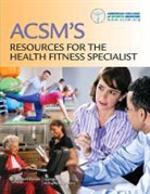 AMERICAN COLLEGE OF SPORTS MEDICIN, American College of Sports Medicine, American College of Sports Medicine (ACS, American College of Sports Medicine (ACSM), ACSM, American College of Sports Medicine - Acsm''s Resources for the Health Fitness Specialist