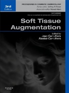 Alastair Carruthers, Jean Carruthers, Alastair Carruthers, Jean Carruthers, Jeffrey S. Dover - Soft Tissue Augmentation
