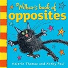 Korky Paul, Valerie Thomas, Korky Paul - Wilbur''s Book of Opposites