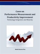 D. B. A. Mehdi Khosrow-Pour, Mehdi Khosrow-Pour - Cases on Performance Measurement and Productivity Improvement