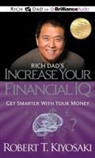 Robert T. Kiyosaki, Tim Wheeler, Tim Wheeler - Rich Dad's Increase Your Financial IQ: Get Smarter with Your Money (Audio book)