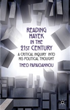 T Papaioannou, T. Papaioannou, Theo Papaioannou, Papaioannou Theo - Reading Hayek in the 21st Century