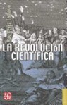 Ruy Perez Tamayo - La Revolucion Cientifica = The Scientific Revolution