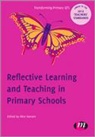 Alice Hansen Earnshaw, Alice Hansen, Alice (EDT)/ Copping Hansen, Alice Copping Hansen, Nick Clough, Adrian Copping... - Reflective Learning and Teaching in Primary Schools