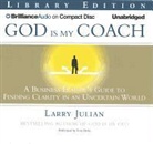 Larry Julian, Tom Parks, Tom Parks - God Is My Coach: A Business Leader's Guide to Finding Clarity in an Uncertain World (Audio book)