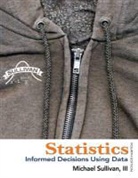 Michael Sullivan - Statistics: Informed Decisions Using Data Plus New Mystatlab with Pearson Etext -- Access Card Package