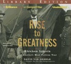 David Drehle, David Von Drehle, Robertson Dean - Rise to Greatness: Abraham Lincoln and America's Most Perilous Year (Audio book)