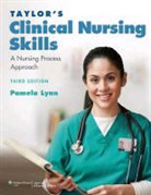 Lippincott Williams &amp; Wilkins - Lynn Taylor's Clinical Nursing Skills 3e, Taylor Fundamentals of Nursing 7e, & Jensen Nursing Health Assessment Package