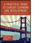 Anthony Barnes, Anthony (Canterbury Christ Church University Barnes, Barnes Anthony, Barbara Bassot, Barbara (Canterbury Christ Church Universi Bassot, Barbara (Canterbury Christ Church University Bassot... - Practical Guide to Career Learning and Development