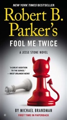 Michael Brandman, Robert B. Parker - Robert B. Parker's Fool Me Twice