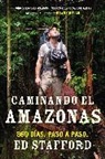 Ed Stafford - Caminando el Amazonas