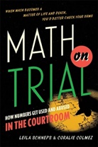 Coralie Colmez, Leila Schneps, Leila/ Colmez Schneps - Math on Trial