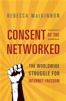 Rebecca Mackinnon - Consent of the Networked