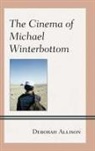 Allison, Deborah Allison - The Cinema of Michael Winterbottom