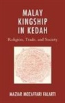 Maziar Mozaffari Falarti, Falarti Maziar Mozaffari - Malay Kingship in Kedah