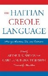 Arthur K. (EDT)/ Joseph Spears, Carole M. Berotte Joseph, Carole M. Berotte Joseph, Arthur K. Spears, Spears Arthur K., Albert Valdman - The Haitian Creole Language