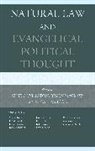 Jesse (EDT)/ Mcgraw Covington, Jesse Covington, Covington Jesse, Bryan McGraw, Bryan T. McGraw, McGraw Bryan T.... - Natural Law and Evangelical Political Thought