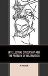 Peter Eglin, Eglin Peter - Intellectual Citizenship and the Problem of Incarnation