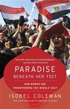 Isobel Coleman - Paradise Beneath Her Feet